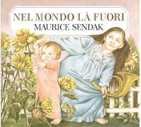 Nel mondo la fuori. Ediz. illustrata (Gli Adelphi)