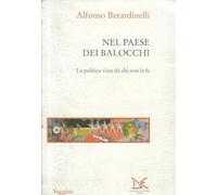 Nel paese dei balocchi. La politica vista da chi non la fa