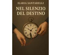 Nel silenzio del destino