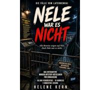 NELE WAR ES NICHT: Das interaktive Murder-Mystery-Rätselbuch für Erwachsene - 50.000 Verdächtige, 10 Hinweise, 1 eindeutige Lösung (Die Fälle vom Laternenkai)