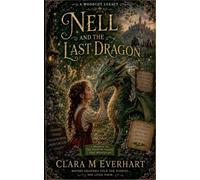 Nell and the Last Dragon (Enchanted Echoes - Untold Side Stories from Timeless Worlds)