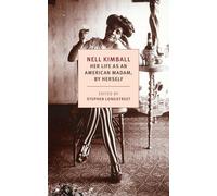Nell Kimball: Her Life as an American Madam, by Herself (New York Review Books Classics)
