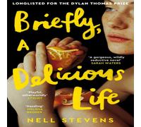 Nell Stevens Briefly, A Delicious Life Paperback Book Nell Stevens Multicolor