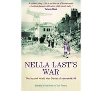 Nella Last's War: The Second World War Diaries of Housewife, 49 by Last, Nella (2006) Paperback