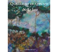 Nella luce - Quaderno a righe: Collezione Sogni di Natura