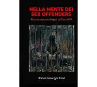 Nella mente dei sex offenders: Retroscena psicologici dell'art. 609