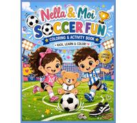 Nella & Moi Collection: Soccer Fun, Friends Coloring & Activity Book