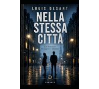 Nella Stessa Città: Un romanzo di segreti e identità
