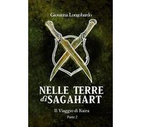 Nelle Terre di Sagahart: Il viaggio di Kaira - Parte 2