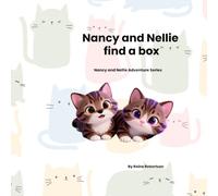 Nellie and Nancy Find a Box: Curious Kitten's Adventures (Nellie and Nancy Adventures)