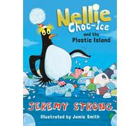 Nellie Choc-Ice and the Plastic Island: (Nellie Choc-Ice Book 3)