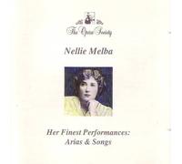 Nellie Melba Her Finest Performances: Arias & Songs (1991-05-03)