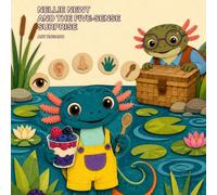 Nellie Newt and the Five-Sense Surprise: A Fun Educational Story About Sight, Hearing, Smell, Touch, and Taste