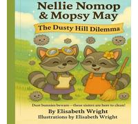 Nellie Nomop & Mopsy May: The Dusty Hill Dilemma
