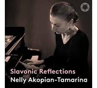 Nelly Akopian-Tamarina - Slavonic Reflections