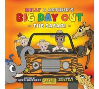 Nelly & Arthur's Big Day Out: The Safari