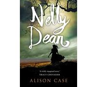 NELLY DEAN: A Gripping Historical Fiction Novel of Secrets and Survival on the Moors