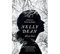 Nelly Dean - A Return to Wuthering Heights