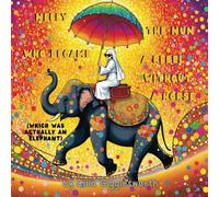 Nelly the Nun who became a rebel without a horse (which was actually an elephant): A beautifully illustrated children's book about a Nun who thinks ... funny and unusual story, very inspirational.