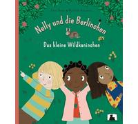 Nelly und die Berlinchen: Das kleine Wildkaninchen: 4