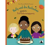 Nelly und die Berlinchen: Die perfekte Geburtstagsparty: 3