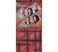 Nelons - We've Got to Praise Him