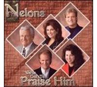 Nelons - We've Got to Praise Him