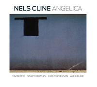Nels Cline - Angelica