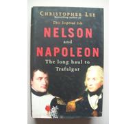 Nelson and Napoleon: The Long Haul to Trafalgar