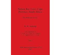 Nelson Bay Cave, Cape Province, South Africa, Part ii: The Holocene Levels: 357 (BAR International)
