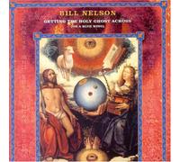 Nelson, Bill - Getting the Holy Ghost Across (On a Blue Wing)