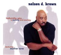 Nelson Brown - Naturally You...A Jazzetry Love Journey