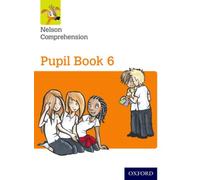 Nelson Comprehension: Year 6/Primary 7: Pupil Book 6 (Pack of 15)