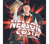 Nelson Costa - Nelson Costa - A festa Continua... [CD] 2022