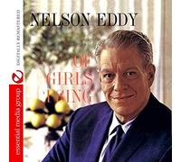 Nelson Eddy - Of Girls I Sing (Digitally Remastered)