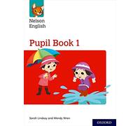 Nelson English: Year 1/Primary 2: Pupil Book 1 (Nelson English New Edition)