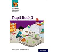 Nelson English: Year 3/Primary 4: Pupil Book 3 (Nelson English New Edition)