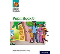 Nelson English: Year 5/Primary 6: Pupil Book 5 (Nelson English New Edition)