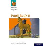 Nelson English: Year 6/Primary 7: Pupil Book 6 (Nelson English New Edition)