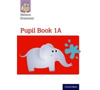Nelson Grammar Pupil Book 1A Year 1/P2