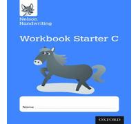 Nelson Handwriting: Reception/Primary 1: Starter C Workbook (pack of 10) Paperback Nicola York Multi One Size