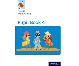 Nelson Handwriting: Year 4/Primary 5: Pupil Book 4
