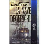 Nelson James L. - Nave Degli Schiavi (La)