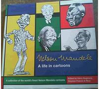 Nelson Mandela: A Life in Cartoons