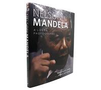 Nelson Mandela: A Life in Photographs