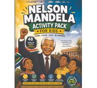 Nelson Mandela Activity Pack for Kids: Learn, Color, Play, and Be Inspired (ThanSi Heroes of Africa)