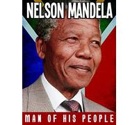 Nelson Mandela Man Of His People