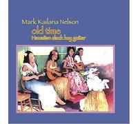Nelson Mark Kailana - Oldtime Hawaiian Slack Key Gui