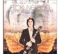 Nelson Rick - Rick Nelson & The Stone Canyon Band 1969-1976