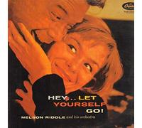 Nelson Riddle And His Orchestra - Hey...Let Yourself Go! [Vinyl LP]